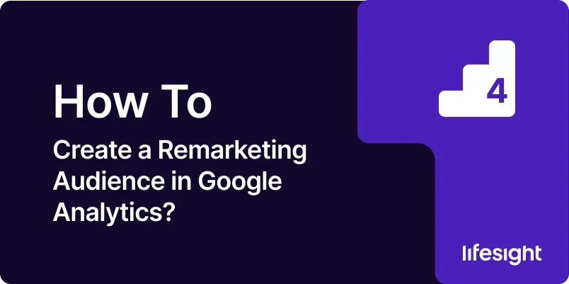 How-to-Create-a-Remarketing-Audience-in-Google-Analytics-cd88d68f50