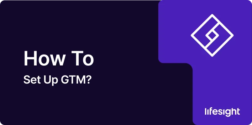 How-to-setup-GTM-df8565911d
