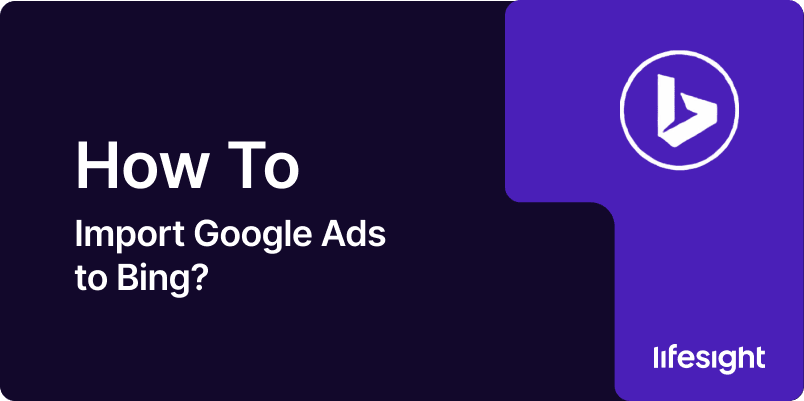 how-to-import-google-ads-to-bing